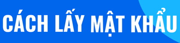 HƯỚNG DẨN LẤY MẬT KHẨU CÀI PHẦN MỀM TRONG 60 GIÂY